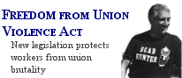 Click here to get the facts about the Freedom from Union Violence Act